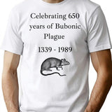 Celebrating 650 Years Of Bubonic Plague T-Shirt - White