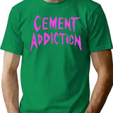Cement Addiction T-Shirt - Retro Graphic Tee for Men & Women - Green