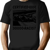 Certified Racist T-Shirt - Retro Graphic Tee for Men & Women - Black