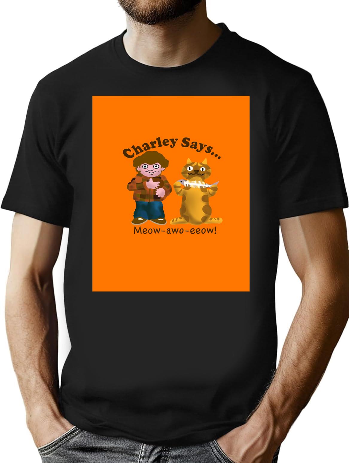 Charley Says T-Shirt - Retro Graphic Tee for Men & Women - Black
