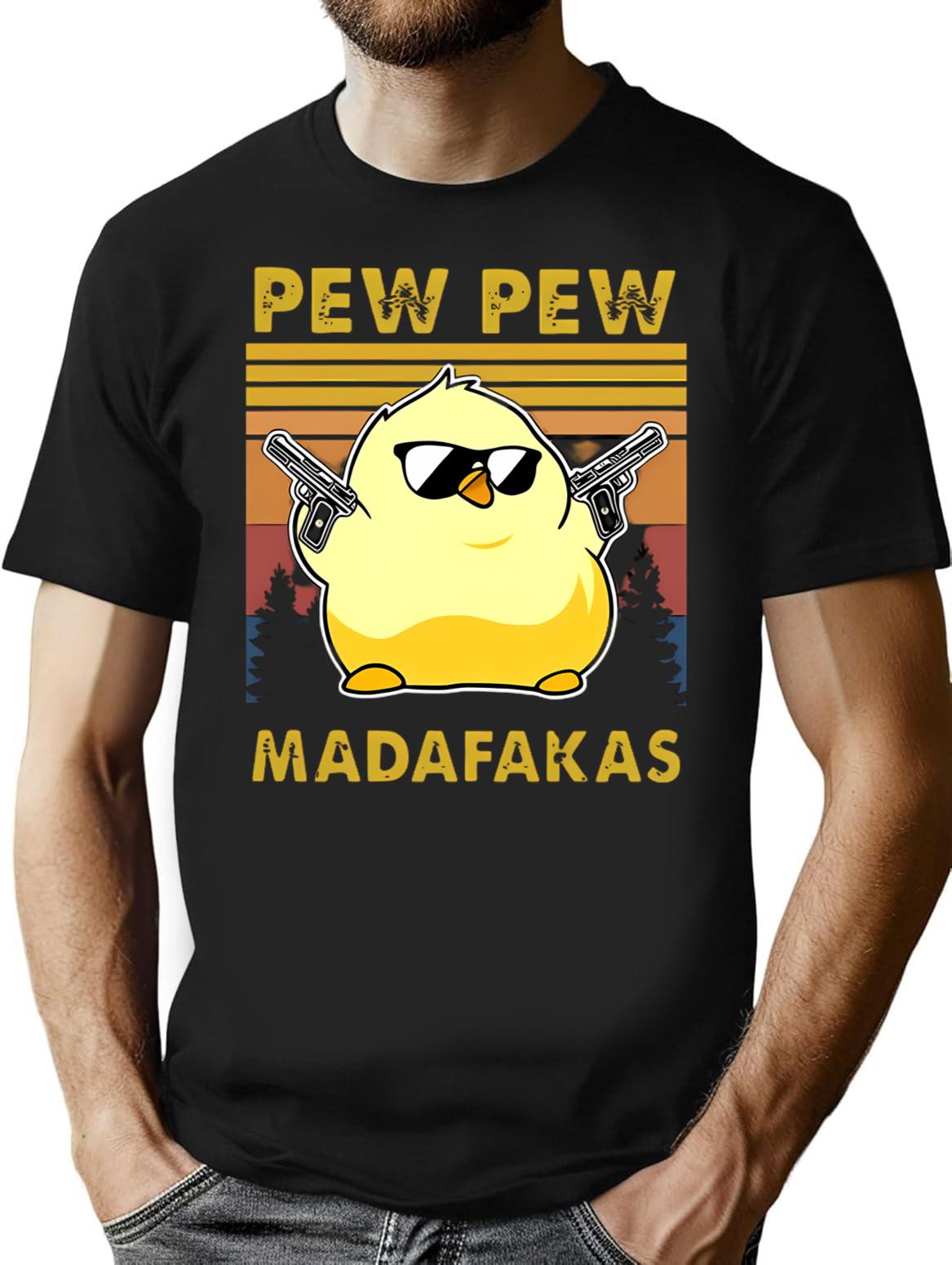 Chick Pew Pew Madafakaspew Pew Madafakas Chick Lover Funny Chick Animal Lovers Pew Madafaka Yellow Chick Pewpew T-Shirt - Black