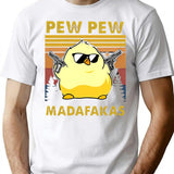 Chick Pew Pew Madafakaspew Pew Madafakas Chick Lover Funny Chick Animal Lovers Pew Madafaka Yellow Chick Pewpew T-Shirt - White