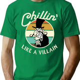 Chillin Like A Villain T-Shirt for Men & Women, T-Shirts Graphic Tee - Green