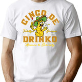 Cinco De Drinko T-Shirt for Men & Women, T-Shirts Graphic Tee - White
