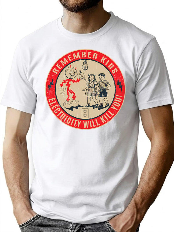 Cips Retro Sign - Electricity Will Kill You T-Shirt for Men & Women, T-Shirts Graphic Tee - White