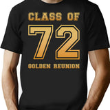 Class Of 72 1972 Class Reunion 50th Golden Reunion T-Shirt - Black