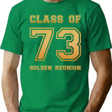 Class Of 73 1973 Class Reunion 50th Golden Reunion T-Shirt - Green