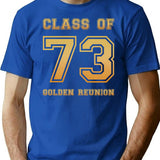 Class Of 73 1973 Class Reunion 50th Golden Reunion T-Shirt - Blue