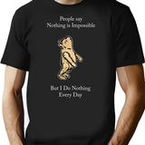 Classic Funny Quote I Do Nothing T-Shirt - Black