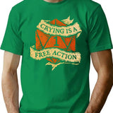 Crying Is A Free Action T-Shirt for Men & Women, T-Shirts Graphic Tee - Green