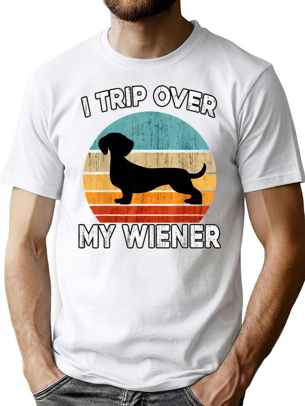 Dachshund Funny I Trip Over My Wiener Dog Daschund Vintage Tshirt39 T-Shirt for Men & Women, T-Shirts Graphic Tee - White