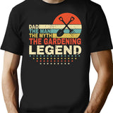 Dad The Man The Myth The Gardening Legend Shirt Men Vintage Gardening Dad T-Shirt Father'S Day Gift T-Shirt for Men & Women, T-Shirts Graphic Tee - Black
