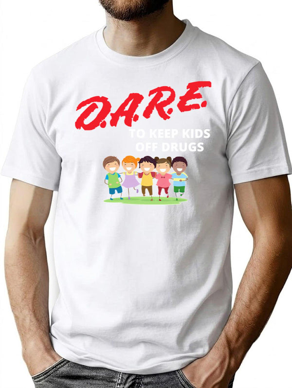 Dare Keep Kids Off Drugs Shirt Vintage Protect Young Tshirt Trust To Be Dare Save Children Family Shirt T-Shirt for Men & Women, T-Shirts Graphic Tee - White