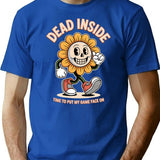 Dead Insidetime To Put My Game Face On T-Shirt for Men & Women, T-Shirts Graphic Tee - Blue