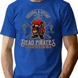 Dead Pirates Society T-Shirt for Men & Women, T-Shirts Graphic Tee - Blue
