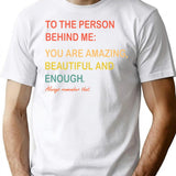 Dear Person Behind Me The World Is A Better Place With You (1) T-Shirt for Men & Women, T-Shirts Graphic Tee - White