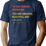 Dear Person Behind Me The World Is A Better Place With You (1) T-Shirt for Men & Women, T-Shirts Graphic Tee - Navy