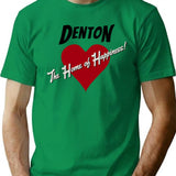 Denton - The Home Of Happiness T-Shirt for Men & Women, T-Shirts Graphic Tee - Green