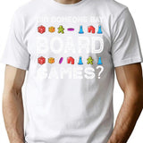Did Someone Say Board Games Funny Gamer T-Shirt for Men & Women, T-Shirts Graphic Tee - White