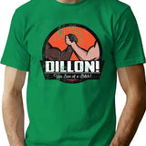 Dillon You Sob Distressed T-Shirt T-Shirt for Men & Women, T-Shirts Graphic Tee - Green