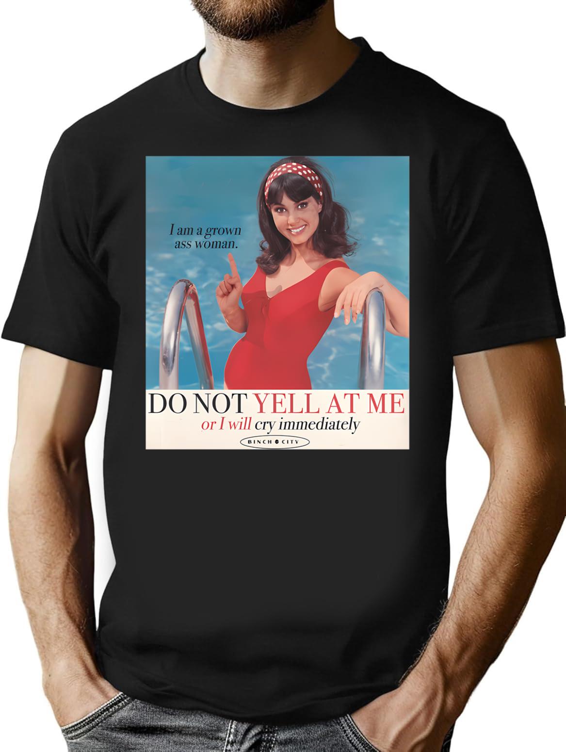 Do Not Yell At Me T-Shirt for Men & Women, T-Shirts Graphic Tee - Black