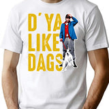 Do You Like Dags Dks T-Shirt for Men & Women, T-Shirts Graphic Tee - White