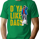 Do You Like Dags Dks T-Shirt for Men & Women, T-Shirts Graphic Tee - Green