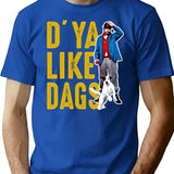 Do You Like Dags Dks T-Shirt for Men & Women, T-Shirts Graphic Tee - Blue