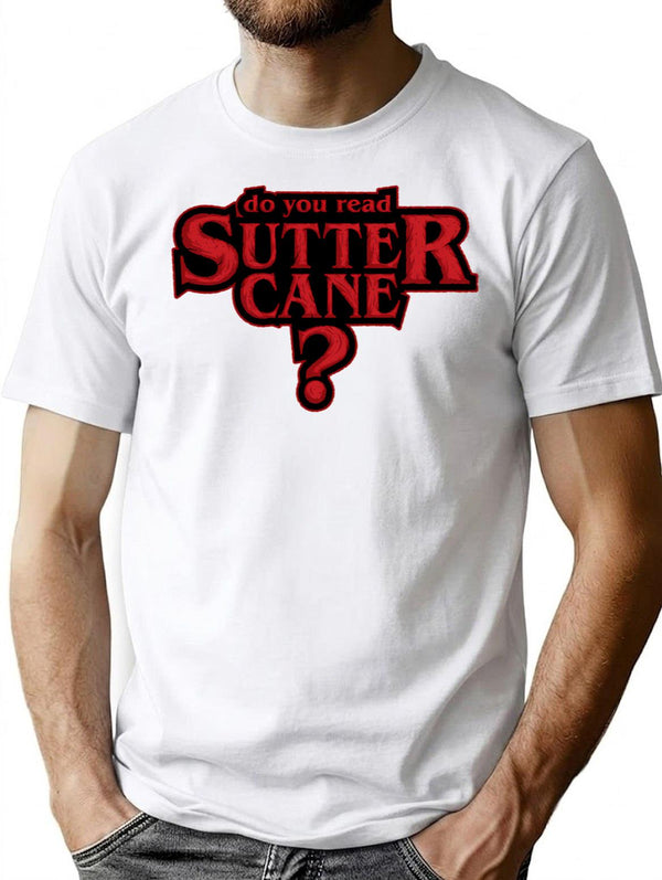 Do You Read Sutter Cane T-Shirt for Men & Women, T-Shirts Graphic Tee - White