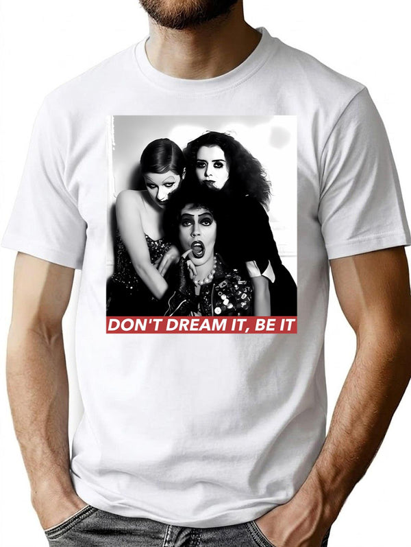 Don'T Dream Be It T-Shirt for Men & Women, T-Shirts Graphic Tee - White