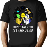 Don'T Talk To Strangers (1) T-Shirt for Men & Women, T-Shirts Graphic Tee - Black