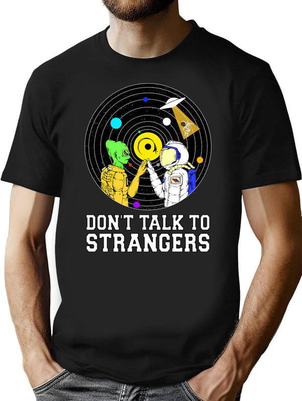 Don'T Talk To Strangers (1) T-Shirt for Men & Women, T-Shirts Graphic Tee - Black