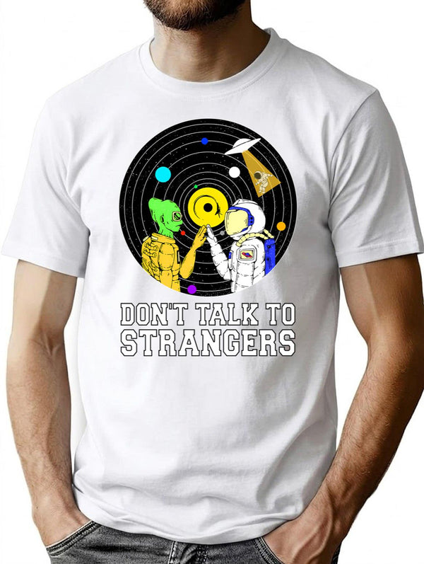 Don'T Talk To Strangers (1) T-Shirt for Men & Women, T-Shirts Graphic Tee - White