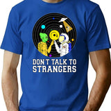 Don'T Talk To Strangers (1) T-Shirt for Men & Women, T-Shirts Graphic Tee - Blue