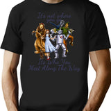 Dorothy Quotes It'S Not Where You Go It'S Who You Meet Along The Way Vintage Fantasy (2) T-Shirt for Men & Women, T-Shirts Graphic Tee - Black