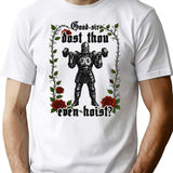 Dost Thou Even Hoist Funny Medieval T-Shirt for Men & Women, T-Shirts Graphic Tee - White