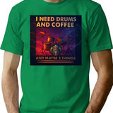 Drums And Coffee T-Shirt - Retro Graphic Tee for Men & Women - Green