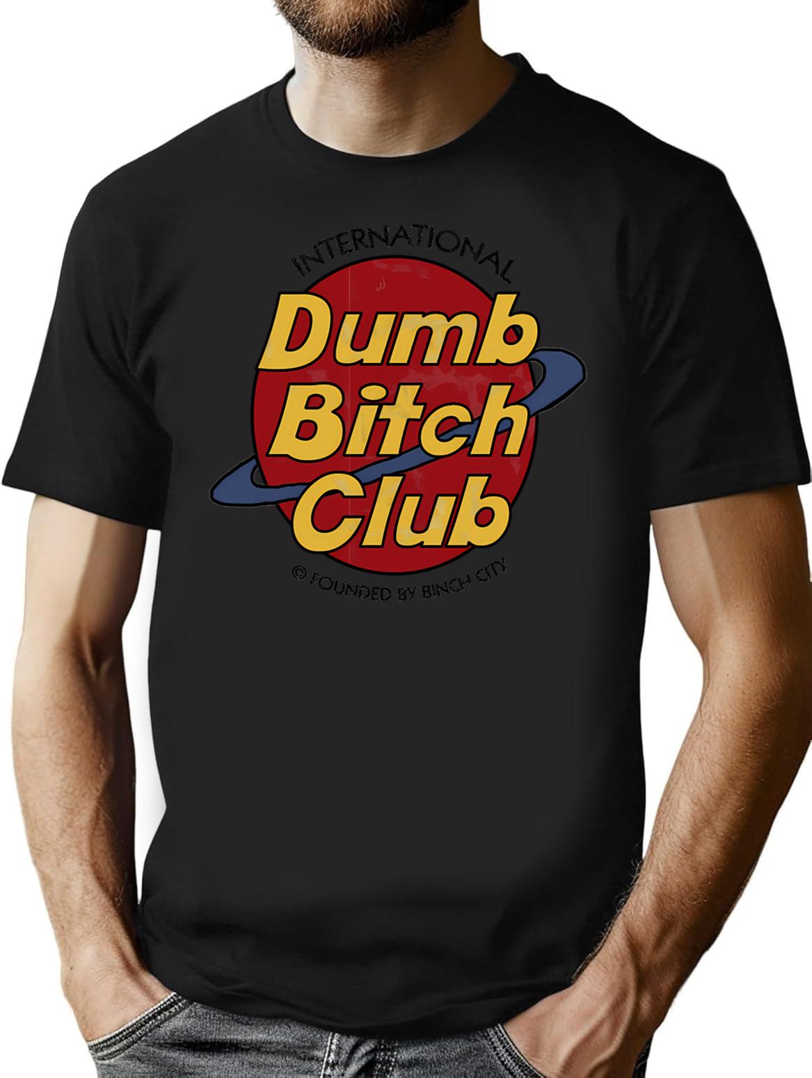 Dumb Bitch Club T-Shirt - Retro Graphic Tee for Men & Women - Black