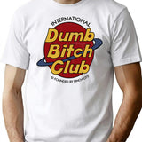 Dumb Bitch Club T-Shirt - Retro Graphic Tee for Men & Women - White