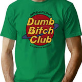 Dumb Bitch Club T-Shirt - Retro Graphic Tee for Men & Women - Green