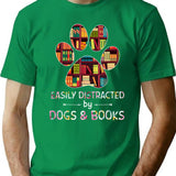 Easily Distracted By Dogs And Books T-Shirt - Green