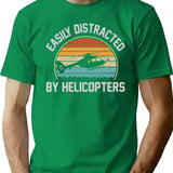 Easily Distracted By Helicopters Funny Helicopter Pilot Gift T-Shirt - Green