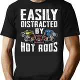Easily Distracted By Hot Rods Funny Enthusiast Car Lover T-Shirt - Black