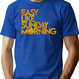 Easy Like Sunday Morning T-Shirt - Retro Graphic Tee for Men & Women - Blue