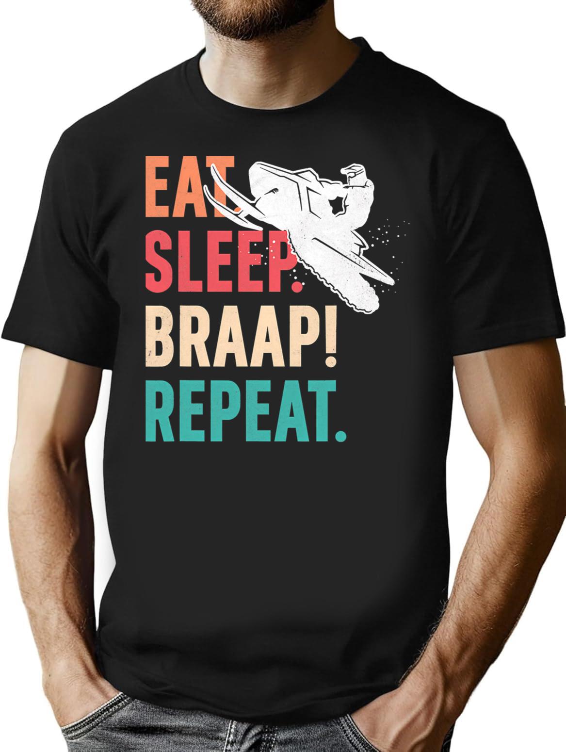 Eat Sleep Braap Repeat Funny Snowmobile Vintage Snowmobiling T-shirt - Black