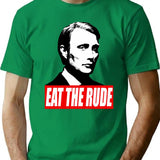 Eat The Rude - Hannibal Dark Background T-Shirt for Men & Women, T-Shirts Graphic Tee - Green