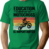Education Is Important But Motocross Is Importanter Funny Motocross T-Shirt - Green