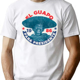 El Guapo For President Button Worn T-Shirt for Men & Women, T-Shirts Graphic Tee - White
