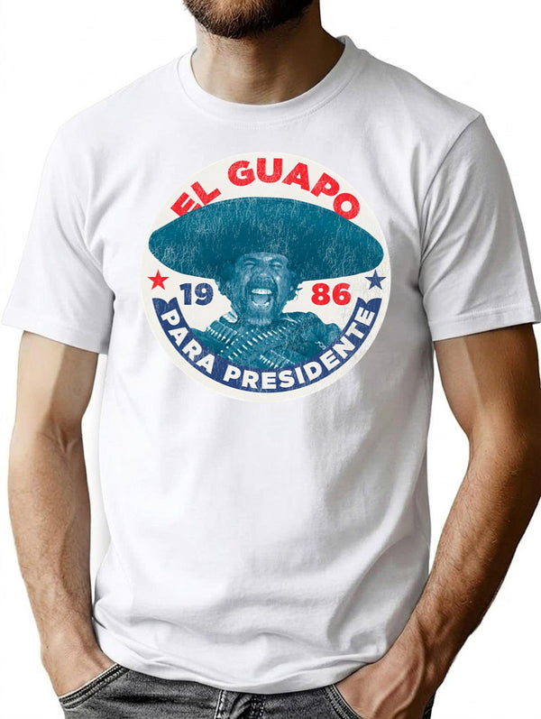 El Guapo For President Button Worn T-Shirt for Men & Women, T-Shirts Graphic Tee - White