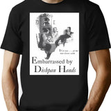 Embarrassed By Dishpan Hands T-Shirt for Men & Women, T-Shirts Graphic Tee - Black